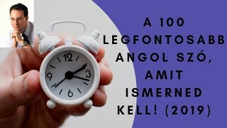 Angol tanulás kezdőknek – A 100 legfontosabb angol szó, amit ismerned kell! (2019)