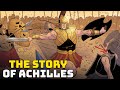 The Story of Achilles - The Greatest Hero of the Trojan War