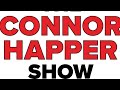 The Connor Happer Show 4-14-22