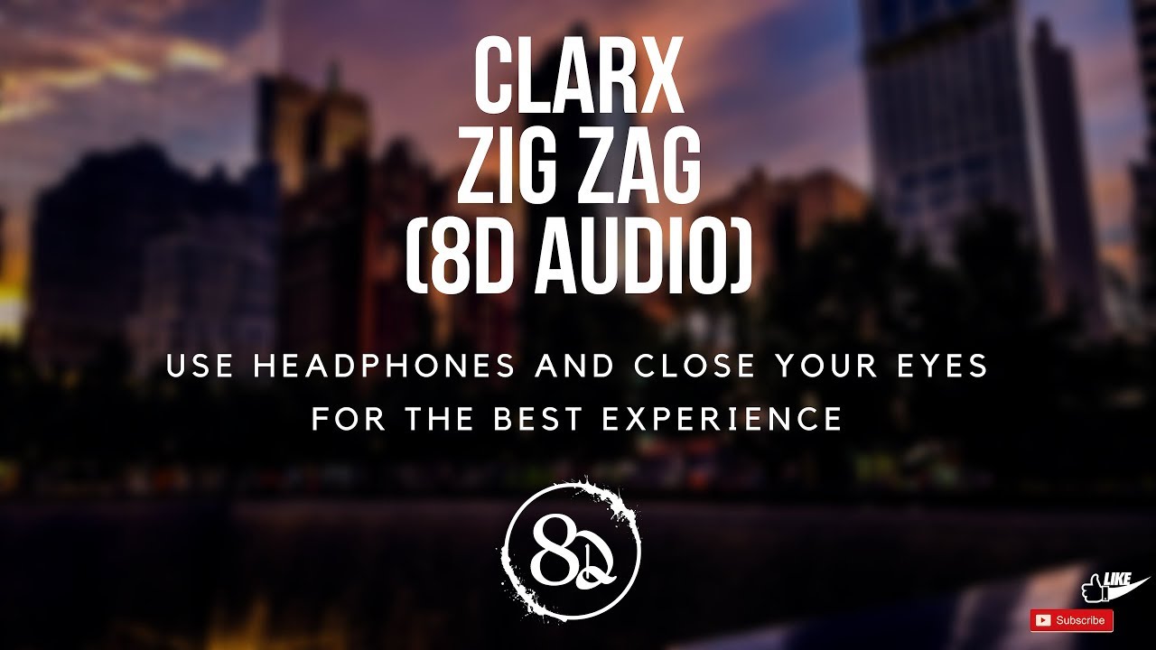 Clarx Zig Zag 8d Audio Youtube