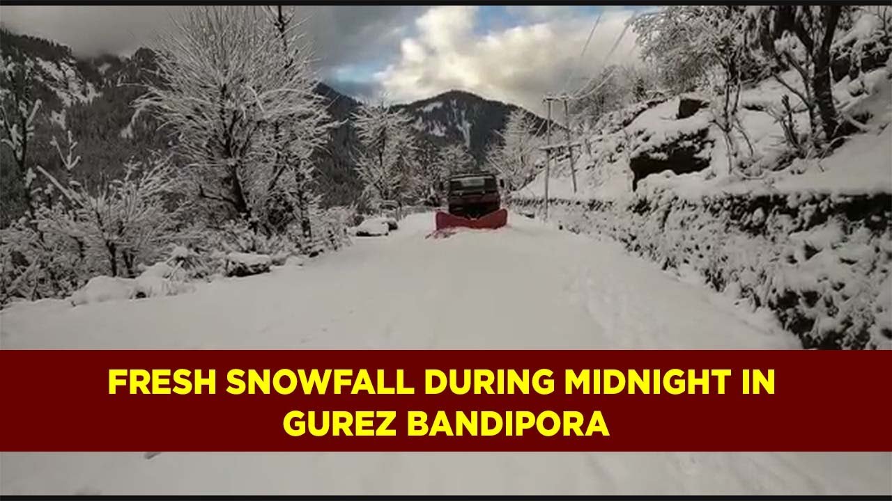 Fresh Snowfall During Midnight In Gurez Bandipora - YouTube