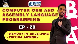 20. Memory Interleaving, CAM & Virtual Memory | MCS012 | Riday Sir