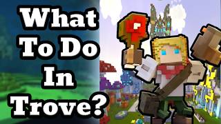 Main Objective Of Trove | Beginners Guide On Getting Started