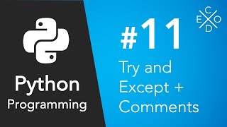 Python Programming #11 - Try and Except + Commenting