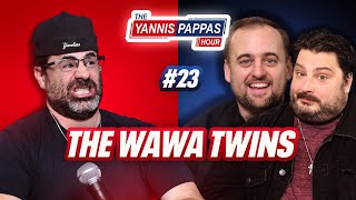 Wawa Twins - H. Foley & Kevin Ryan  | Yannis Pappas Hour