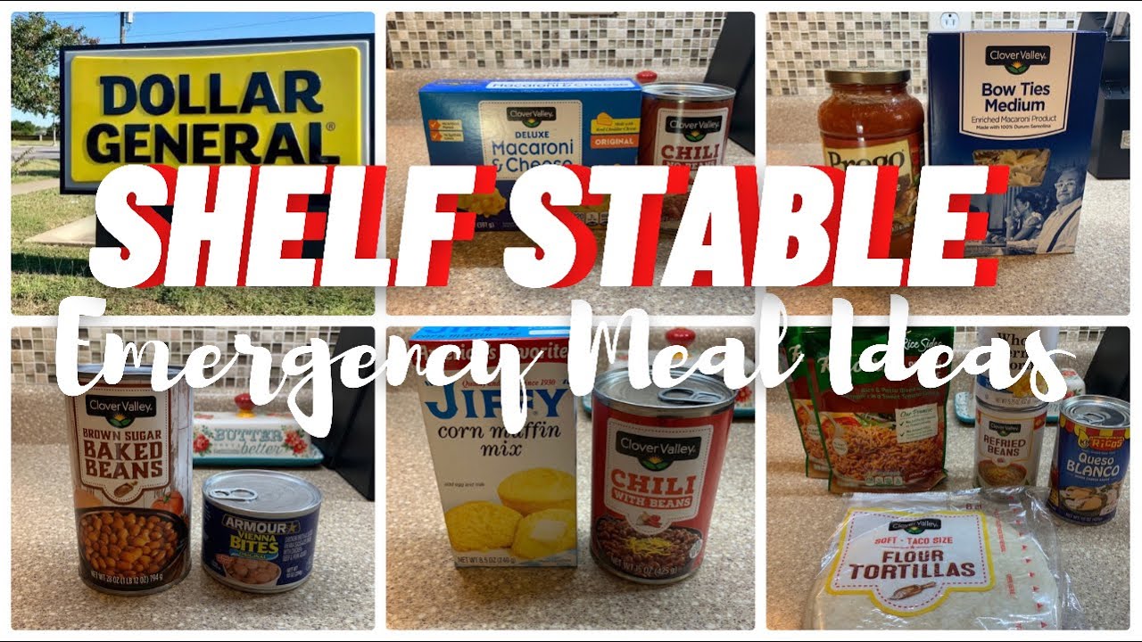 EMERGENCY MEAL IDEAS || SHELF STABLE FOODS || DOLLAR GENERAL EDITION ...