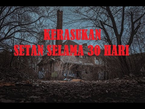 Cerita Horor (Berdasarkan Cerita Aslinya/Kisah Nyata) - Kerasukan 30 ...