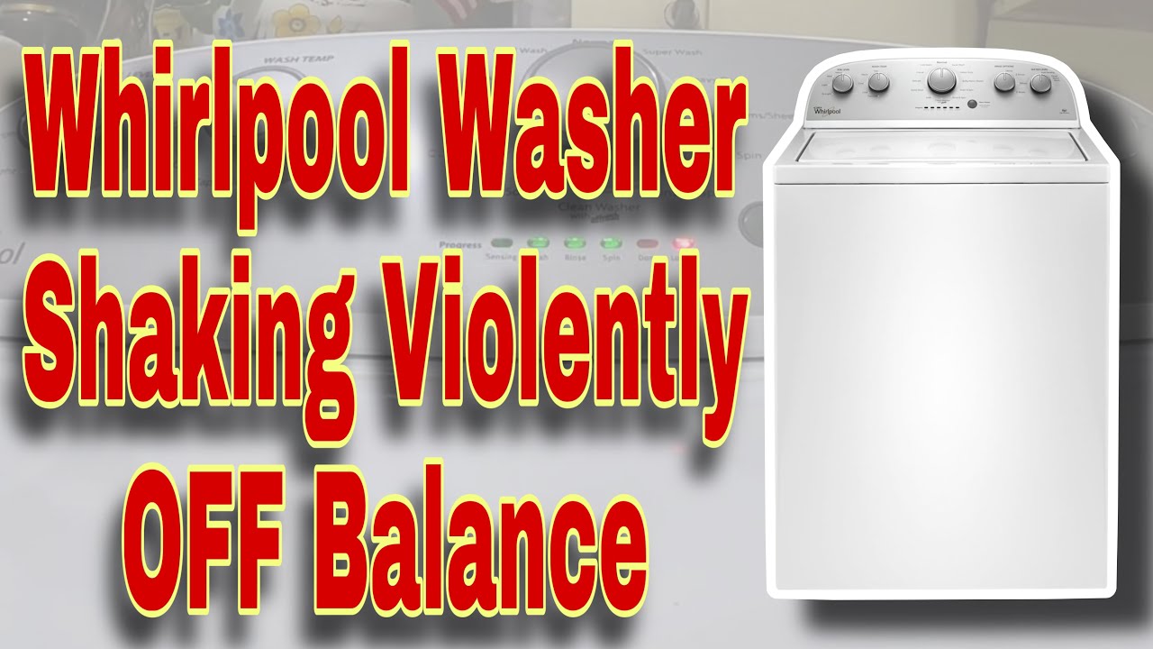 How To Fix Whirlpool Washer Shaking Violently During Spin Cycle | OFF ...