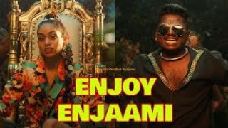 Enjoy Enjami Dhee ft. Arivu - Enjoy Enjaami (Prod. Santhosh Narayanan)lyric Video English|Arivu|Dhee