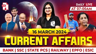 16 March Current Affairs 2024 | Current Affairs for Banking, SSC and Railways | By Sushmita Mam