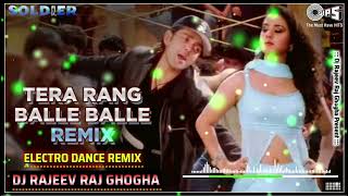 Tera Rang Balle Balle Dj Remix | Soldier 1998 | Jaspinder Narula, Sonu Nigam | Dj Rajeev Raj Ghogha