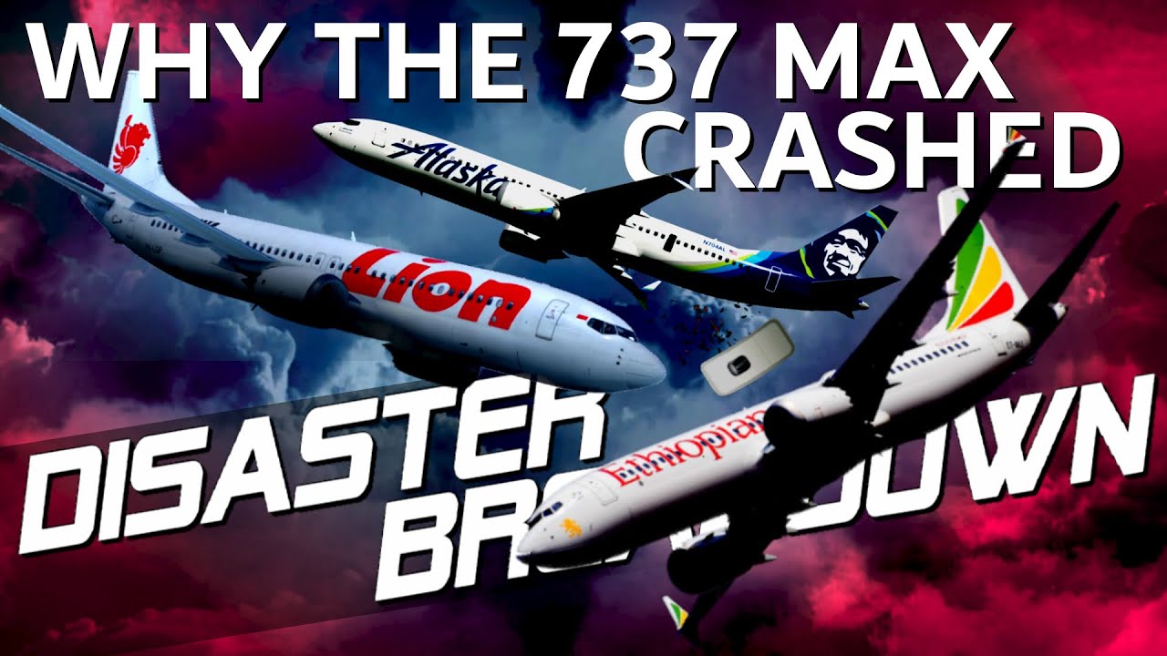 The Truth About The Boeing 737 Max Crashes Disaster Breakdown Go It