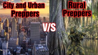 Urban and City Preppers versus Rural Preppers, Who Will Survive SHTF