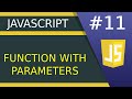 Function with Parameters - #11 JavaScript tutorial for Beginners