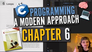 C Programming: A Modern Approach 2nd Ed. (K.N. King) – Chapter 6 | Read-Along & Study Session!