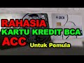 DIJAMIN ACC KARTU KREDIT BCA TANPA SLIP GAJI UNTUK PEMULA! - TIPS TERBARU PENGAJUAN KARTU KREDIT