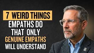 7 Weird Things Empaths Do that Only Genuine Empaths Will Understand