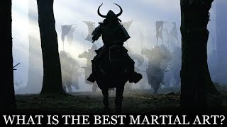 What Is The Best Martial Art To Study? | Martial Arts Training