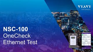 VIAVI NSC-100: How To Run A OneCheck Ethernet Test