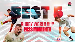 RWC 2023 | Top 5 moments | England Rugby