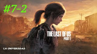 The Last Of Us Remake (Parte 1) | Capítulo 7-2. La universidad