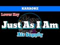 Just As I Am by Air Supply (Karaoke : Lower Key)