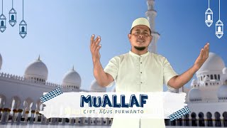 Download Lagu Muallaf Agus Purwanto... MP3 Gratis