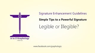 (2) Signature Enhancement Guidelines: Legible or illegible?