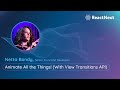 Netta Bondy @ ReactNext 24` | Animate All the Things! (With View Transitions API)