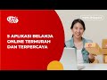 5 aplikasi belanja online termurah dan terpercaya