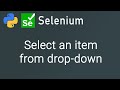 How to select an item from a drop-down on a webpage using Selenium in Python | Selenium Tutorial