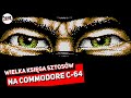 Wielka Księga Sztosów na Commodore C-64 - Pogadajmy