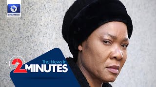 Ekweremadu’s Wife Regains Freedom From UK Prison + More | Two Minutes News Update