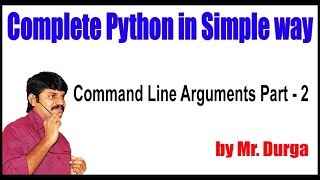 Python Tutorial || Command Line Arguments Part - 2 by Durga Sir