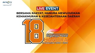 LIVE EVENT - PERAYAAN HUT PARTAI HANURA KE-18