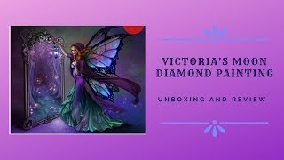 Unboxing and Review of Victoria's Moon Diamond Painting