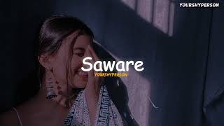 Saware [ Super Slowed+Reverb] - Arijit Singh | Music lovers | Text audio | Yourshyperson