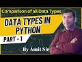 Comparision of all Data Types in Python | Data Types in Python | Python Tutorial for Beginners