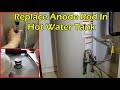 How To Change Hot Water Tank Anode Rod