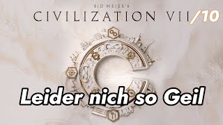 Sid Meier's Civilization VII - Mein Herz Blutet