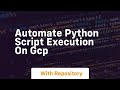 automate python script execution on gcp
