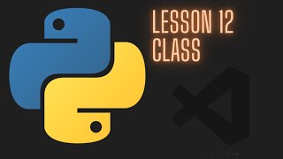 Python 3.12 Intermediate Tutorial - Lesson 12 - Class