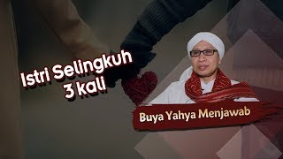 Istri 3 Kali Selingkuh - Buya Yahya Menjawab