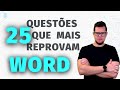 25 QUESTÕES DE WORD PARA CONCURSOS QUE MAIS REPROVAM