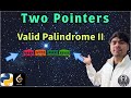 LeetCode 680 | Valid Palindrome II | Python Solution Explained | AlgoYogi