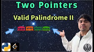 LeetCode 680 | Valid Palindrome II | Python Solution Explained | AlgoYogi