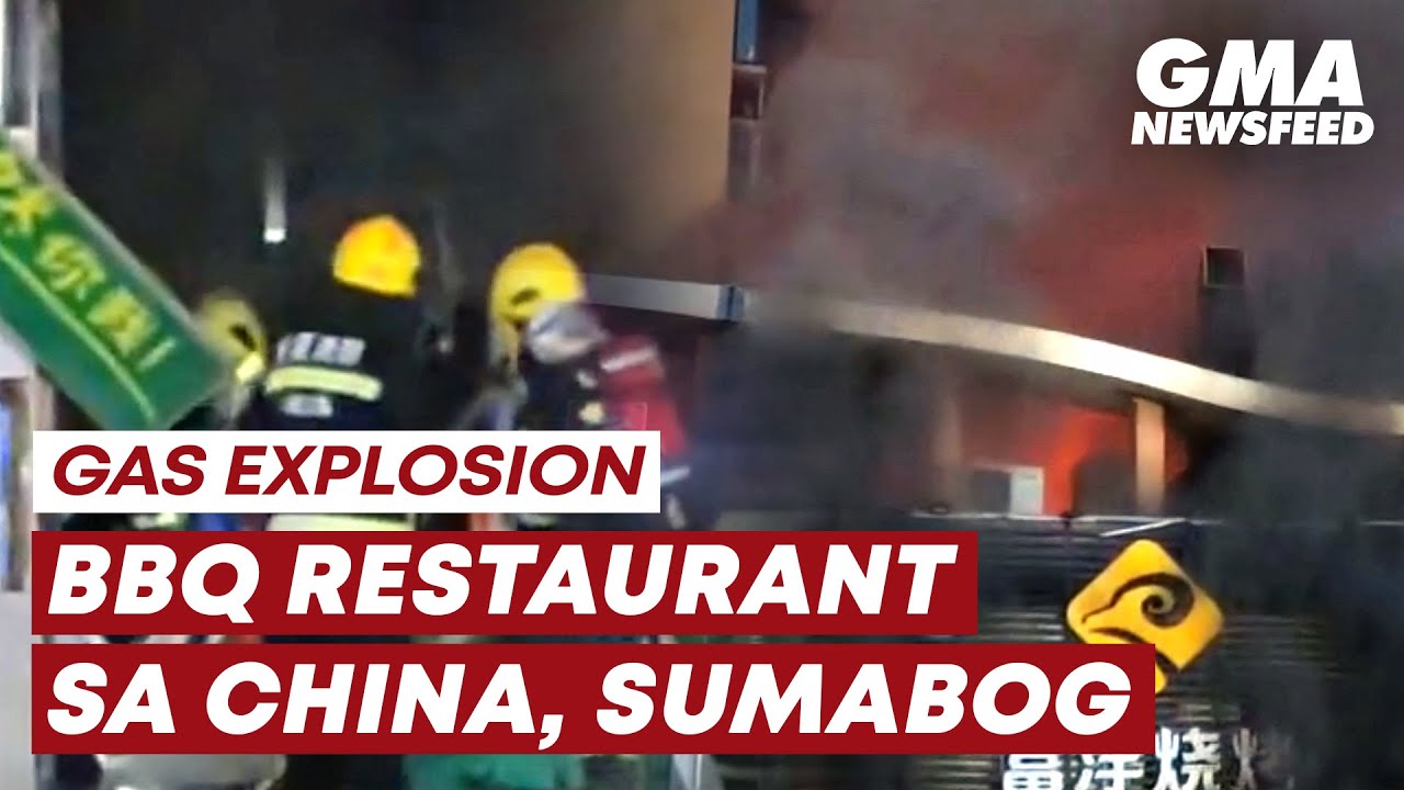 Gas Explosion At A Barbecue Restaurant In China Kills 31 | GMA News ...