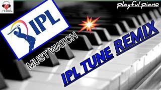 l IPL Theme music l IPL Tune Song l Music Cover l Playful piano | IPL 2021 song ||