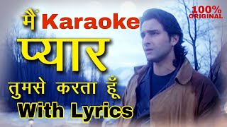 Main Pyar Tumse Hi karta Hoon karaoke | Original karaoke With Lyrics | Kumar Sanu @KSPrince