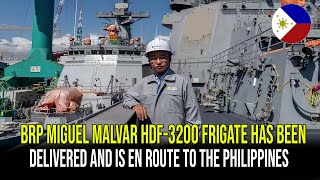 BRP MIGUEL MALVAR HDF-3200 FRIGATE HAS BEEN DELIVERED AND IS EN ROUTE TO THE PHILIPPINES